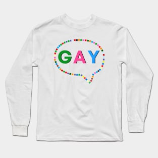 Say Gay Speech Bubble Long Sleeve T-Shirt